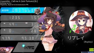 osu! | _RyuK | t+pazolite - Call me it. (500 Tortures) [it.] +HR 95.38% 425/1792x | #1 HR LB, 9.24⭐