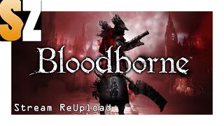 Bloodborne PS4 Pro Run #01 - Wie performed Bloodborne auf der PS4 Pro? - Stream #01