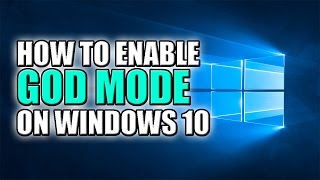 How To: Enable God Mode in Windows 10