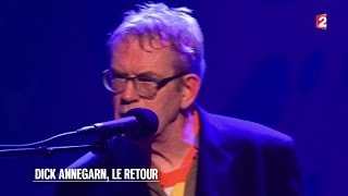 Scènes - Dick Annegarn, le retour