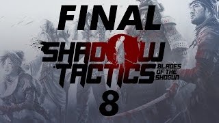 Прохождение Shadow Tactics: Blades of the Shogun #8 - Смерть Нобору [ФИНАЛ][Профессионал]