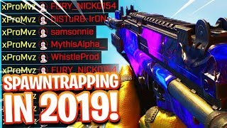 I'M Still Spawn Trapping in Black Ops 3 IN 2019