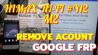 REMOVE ACOUNT GOOGLE FRP HIMAX HI-FI M2 Y12