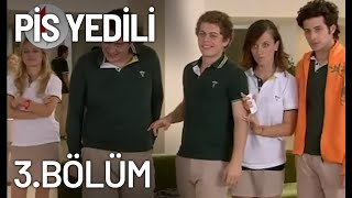 Pis Yedili 3. Bölüm - Tek Parça - Full Bölüm