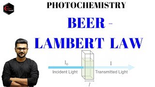 PHOTOCHEMISTRY || BEER-LAMBERT LAW  || BSc | MSc | NET | GATE | IIT JAM