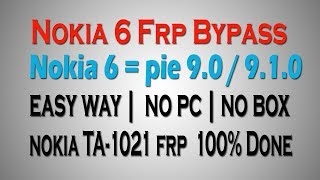 Nokia 6 Frp Bypass | pie 9.0  | TA-1021 | easy way | without pc | FRP 100% Done (2019)