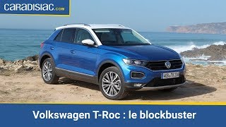 Volkswagen T-Roc : le blockbuster