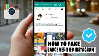 How to fake badge verified instagram || 2017