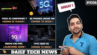 POCO X2 Confirmed?,5G Phone Under 10k India,IQOO India,Redmi K30 Pro Launch,FASTag Fraud #1056