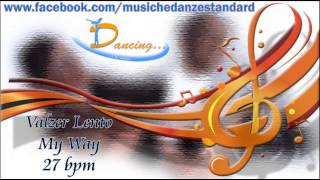 Valzer Lento - My Way