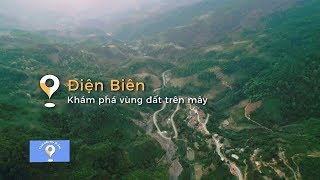 Thời tiết này đi đâu | Điện Biên - khám phá vùng đất trên mây