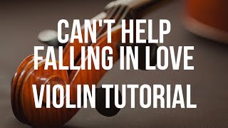 Violin Tutorial: Can't Help Falling In Love