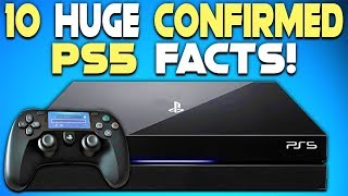 10 HUGE CONFIRMED PS5 FACTS - THINGS YOU SHOULD KNOW!