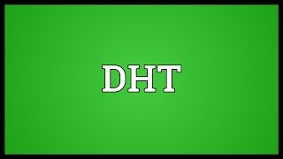 DHT Meaning