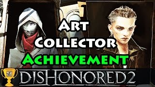 Dishonored 2 - Art Collector - Achievement / Trophy (All Paintings)