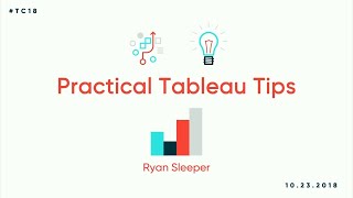 Practical Tableau tips by Ryan Sleeper