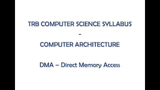 TRB Computer Science - Computer System Architecture - DMA - Direct Memory Access #4
