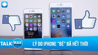 Những lý do khiến iPhone màn hình nhỏ đã hết thời