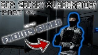 Just Another Day as the Facility Guard | SCP: Secret Laboratory Part 44