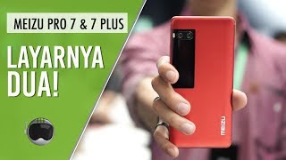 Meizu Pro 7 & Pro 7 Plus Hands-on Indonesia