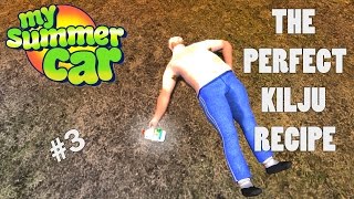 How To Make the PERFECT KILJU, finally - My Summer Car