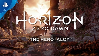 Horizon Zero Dawn - The Hero: Aloy Video | PS4