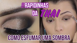 Dica para Iniciante - Aprendendo a Esfumar #RapidinhasdaThai
