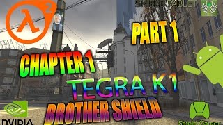 Nvidia Lightspeed: Half-Life 2 - Chapter 1- IOS/Android Walkthrough V1 (Tegra K1)