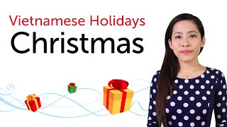 Learn Vietnamese Holidays - Christmas Day - Giáng sinh