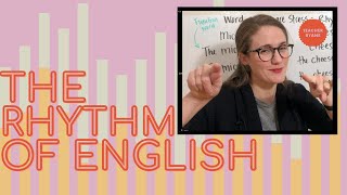 The Rhythm of English: Understand Sentence-Level Stress to Improve your Pronunciation