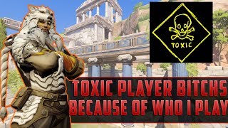 TOXIC PLAYER RAGES BECAUSE OF WHO I PICK (TILTED OVERWATCH PLAYERS RAGE)