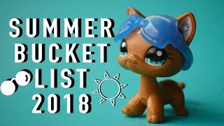 LPS - SUMMER BUCKET LIST 2018!☀️