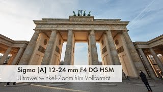 Sigma 12-24 mm ART - Scharfes Ultraweitwinkel-Zoom im Test [Deutsch]
