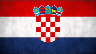 National Anthem of Croatia - Lijepa naša domovino - High Quality