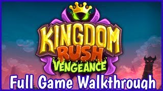 kingdom Rush Vengeance Full Game Walkthrough All levels And Final Boss