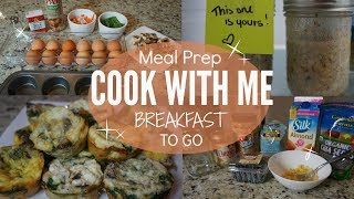 COOK WITH ME 2017//Breakfast on the GO//Meal prep
