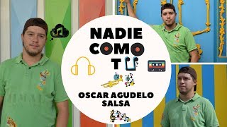 Oscar Agudelo Salsa - NADIE COMO TU (Salsa Romantica 2019)