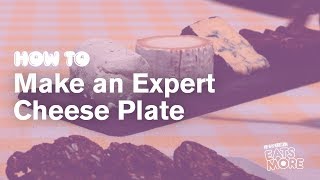 How to Make an Expert Cheese Plate | Pop-In@Nordstrom Eats More