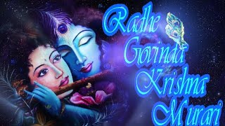 Radhe Govinda Krishna Murari| राधे गोविन्द कृष्ण मुरारी ~ Sacred Sounds