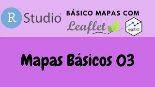 R - Básico de Mapas: Mapas Básicos 03