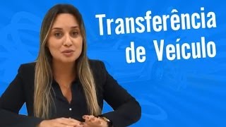 Como fazer a transferência de veículo - Despachante