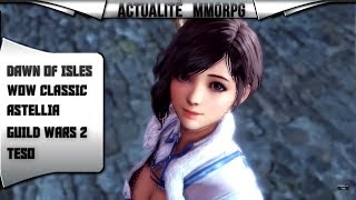 ACTUALITÉS MMORPG ET FREE TO PLAY NOUVEAUTÉS MAI 2019 ( Dawn Of Isles, WoW Classic, Astellia)