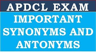 APDCL EXAM IMPORTANT SYNONYMS AND ANTONYMS