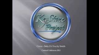 KeyStone Project Demo 2012 - Cover: Baby It's You by Smith