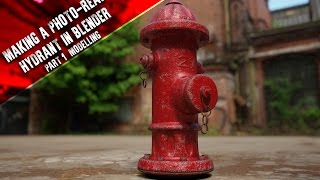 Making a Photo-Real Hydrant in Blender: Part 1 Modelling
