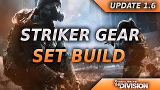 THE DIVISION - UPDATE 1.6 - BEST "PVP" STRIKER FIREARMS BUILD! BEST PVP DAMAGE GEAR SET IN PATCH 1.6