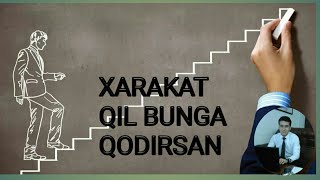харакат килиш вакти келди сен буни кила оласан xarakat qilish vaqti keldi sen buni qila olasan