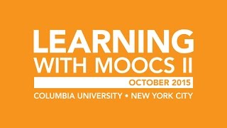 LEARNING WITH MOOCS 2015 | Future of Video and the Future of MOOCs | PANEL