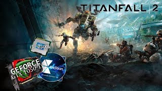 Titanfall 2 | GTX 1050 Ti 4 GB | i5 2500k | Low - Medium - Ultra | Benchmark Gameplay
