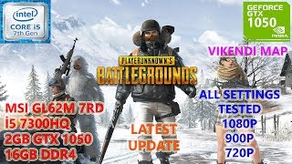 PUBG Vikendi Map i5 7300HQ GTX 1050 16GB RAM (All Settings Tested)